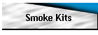 Smoke Kits